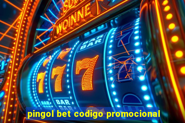 pingol bet codigo promocional